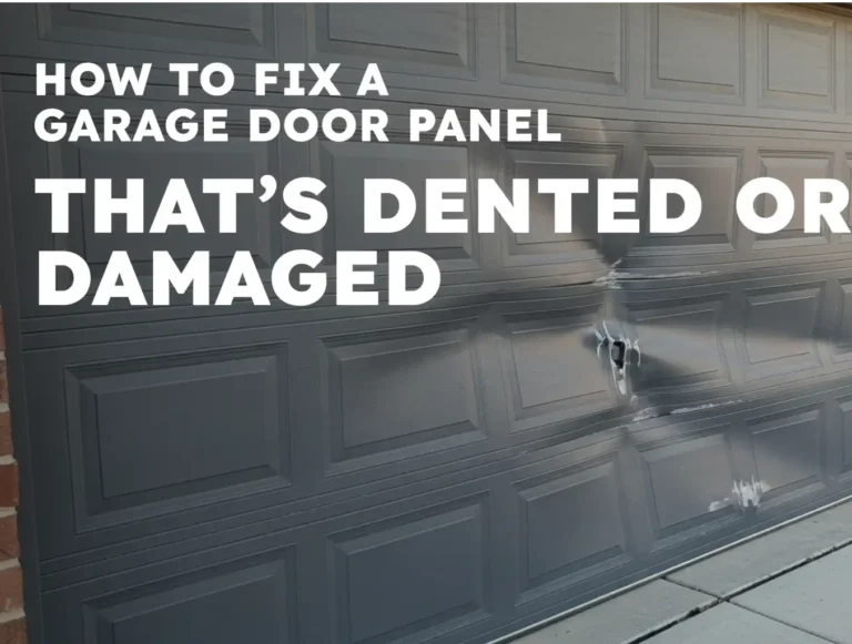 How to Fix a Garage Door Panel That’s Dented or Damaged
