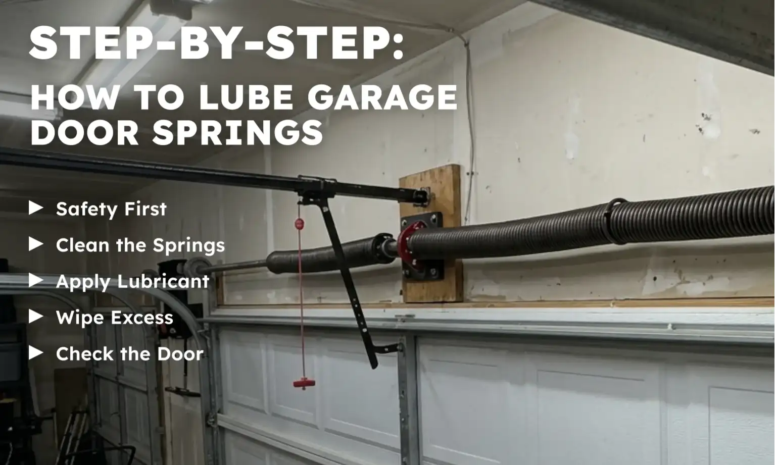 Step-by-Step: How to Lube Garage Door Springs